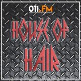 011.FM – House of Hair