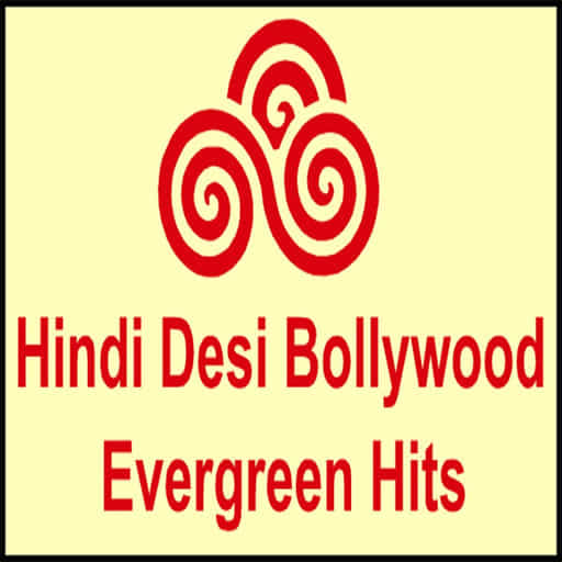 Hindi Desi Bollywood Evergreen Hits