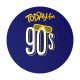 Today FM 90’s