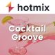 Hotmixradio Cocktail Groove