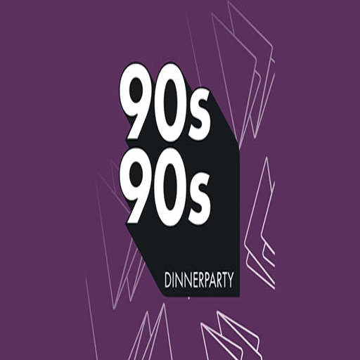 90s90s - Dinner Party