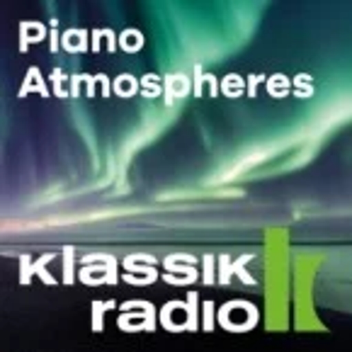 Klassik Radio - Piano Atmospheres