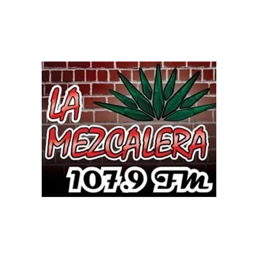 La Mezcalera 107.9 FM