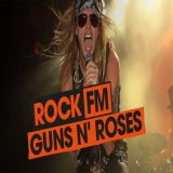 ROCK FM GUNS N’ ROSES