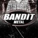 Bandit Metal