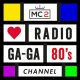 MC2 Radio Ga-Ga 80’s Channel